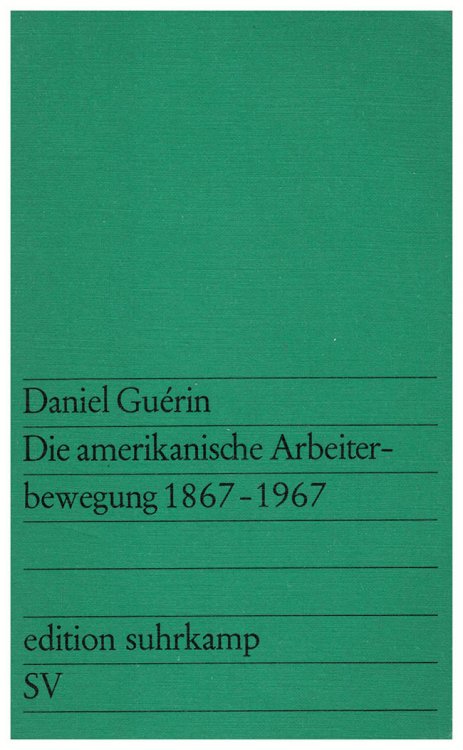 Die Amerikanische Arbeiterbewegung 1867-1967