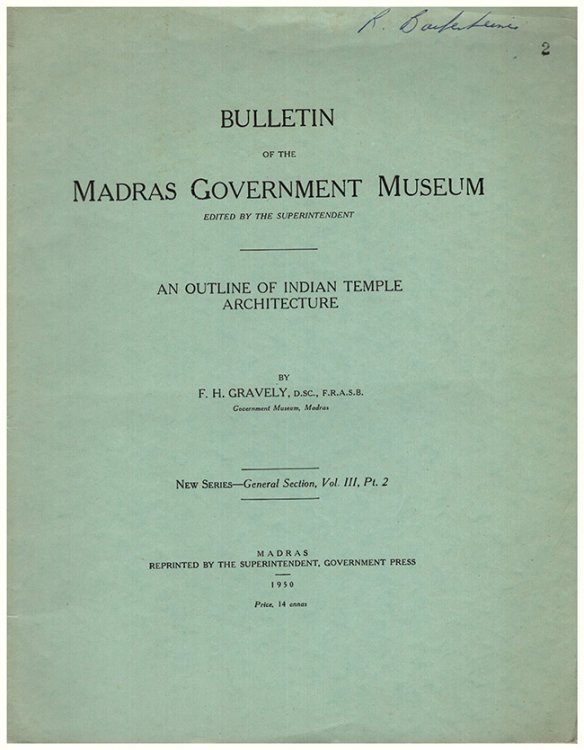 Bulletin of the Madras Government Museum. An Outline of Indian Temple Architecture. New Series. Vol. III, Part 2.