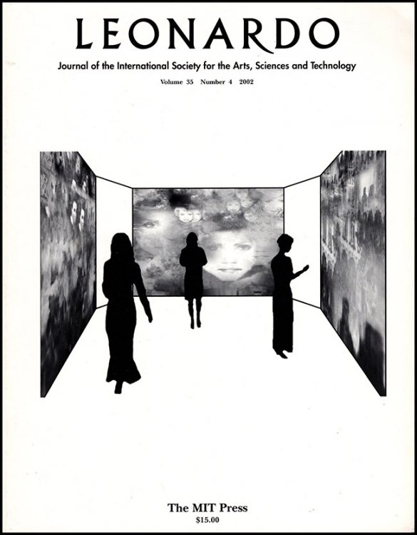 Leonardo: Journal of the International Society for the Arts,Sciences and Technology (Volume 35, Number 4, 2002)