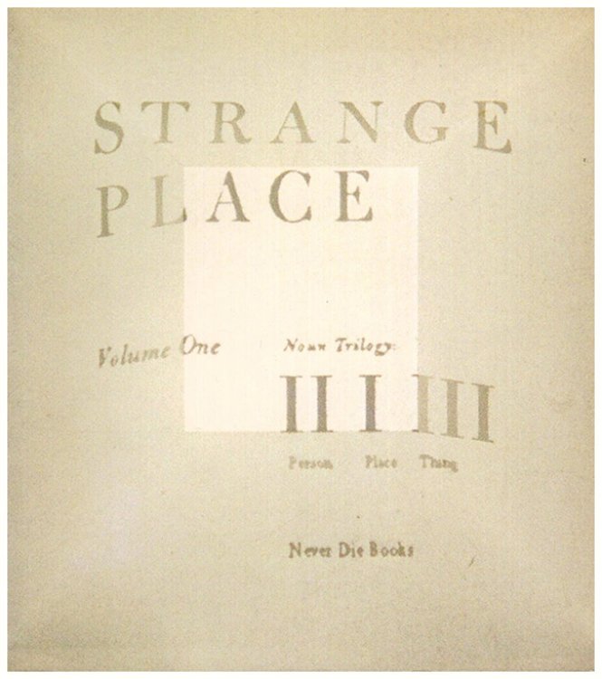 Strange Place: Volume One: Noun Trilogy