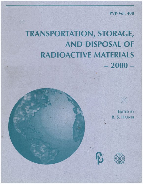 Transportation, Storage, and Disposal of Radioactive Materials (PVP Vol 408)