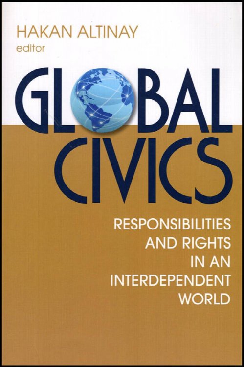 Global Civics: Responsibilities and Rights in an Interdependent World