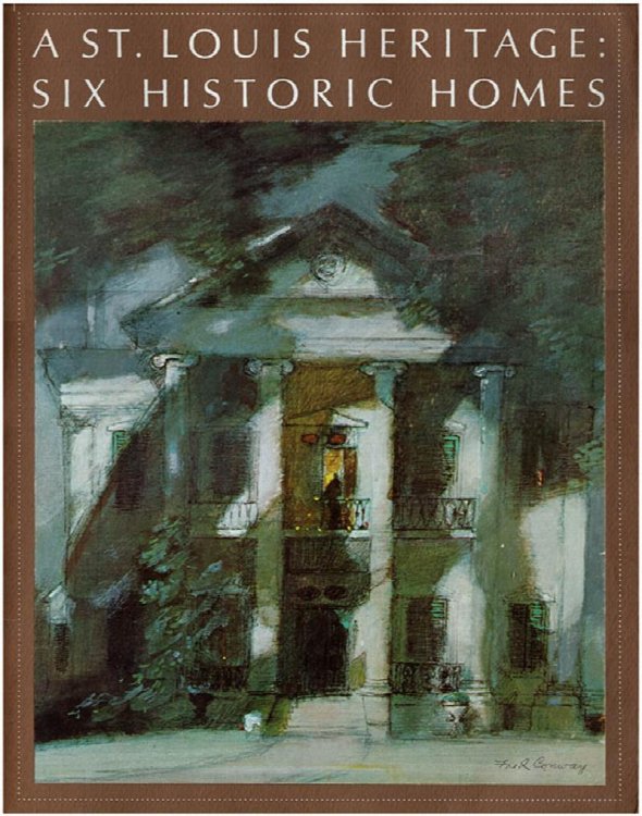 A St. Louis Heritage: Six Historic Homes