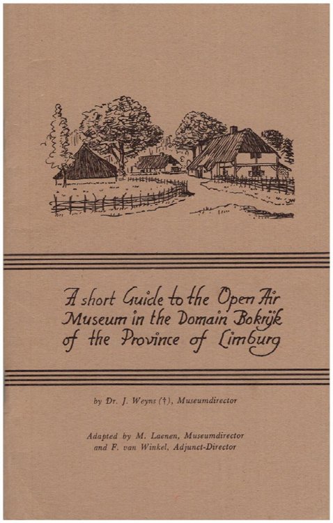 A Short Guide to the Open Air Museum in the Domain Bokruk (Bokrijk) of the Province of Limburg