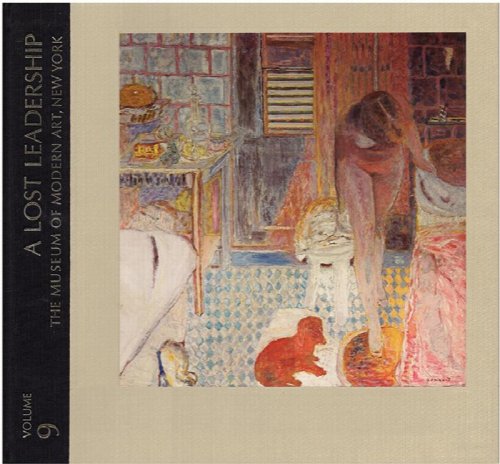 The Meaning of Modern Art: A Lost Leadership (Volume 9)