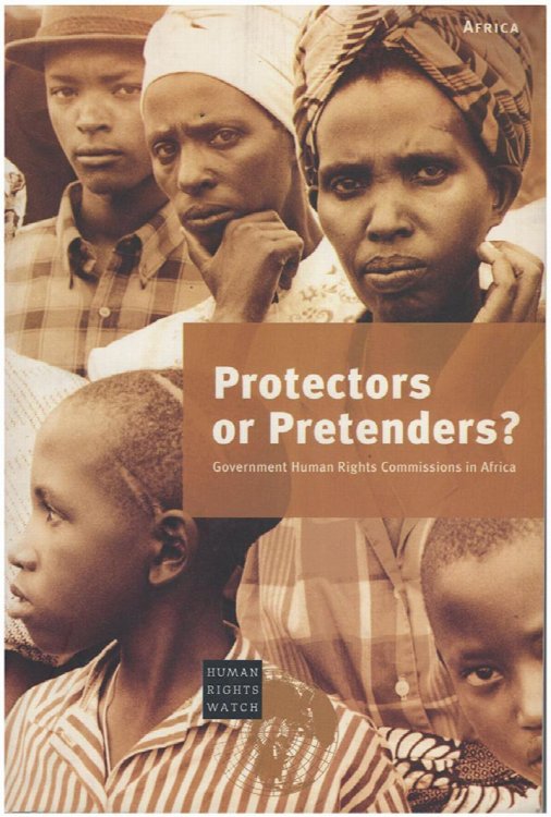Protectors or Pretenders: Government Human Rights Commissions in Africa