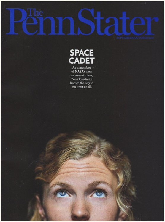 The Penn Stater (September/October 2017): Astronaut Zena Cardman, College Pressures