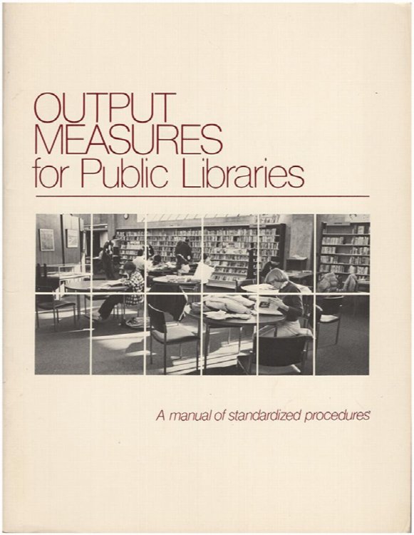 Output Measures for Public Libraries: Manual of Standardized Procedures