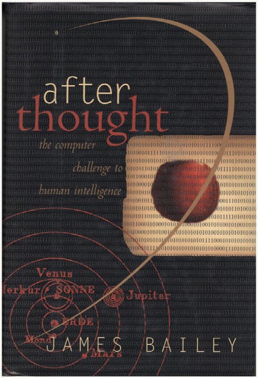 After Thought: The Computer Challenge to Human Intelligence