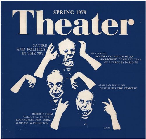 Theater: Satire and Politics in the 70'S (Vol 10, No 2, Spring 1979)