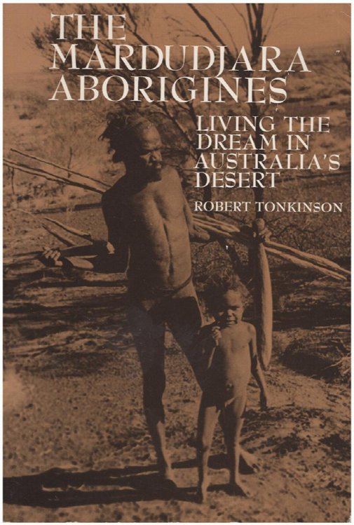 The Mardudjara Aborigines: Living the Dream in Australia's Desert (Case Studies in Cultural Anthropology)