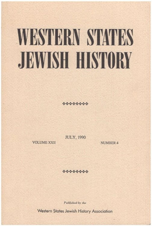 Western States Jewish History (Vol XXII, July 1990, No. 4)