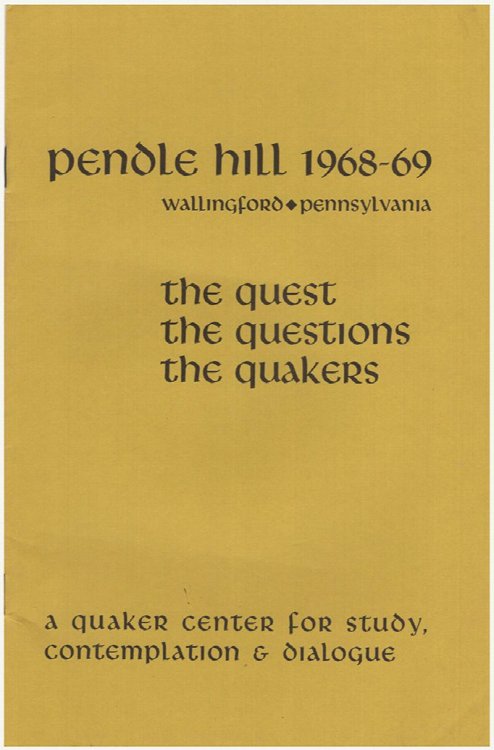 The Quest The Questions The Quakers (Pendle Hill Bulletin, March 1968)