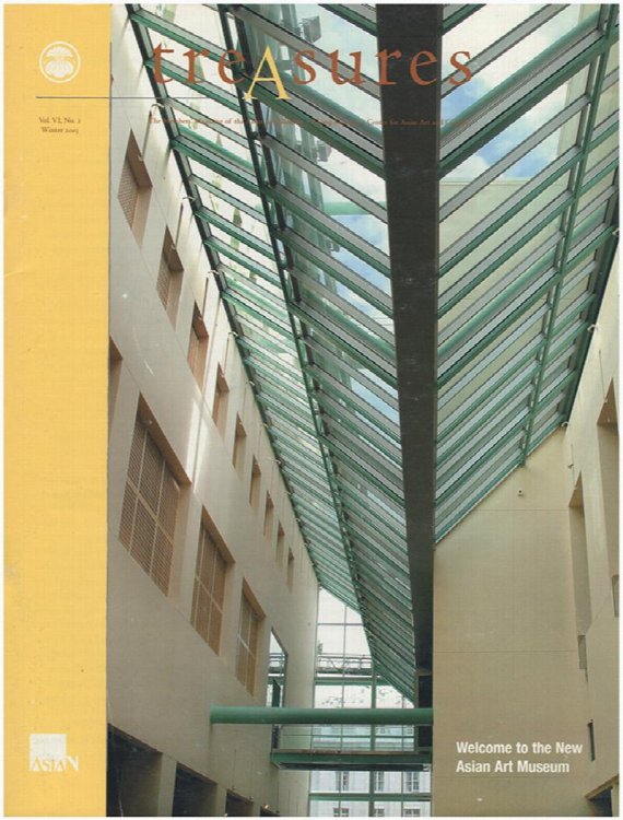 Treasures: Welcome to the New Asian Art Museum ( Vol. VI, No. 2, Winter 2003)