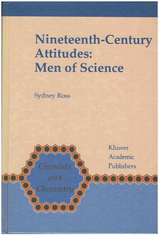 Nineteenth-Century Attitudes: Men of Science (Chemists and Chemistry)