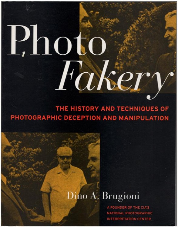 Photo Fakery: The History and Techniques of Photographic Deception and Manipulation
