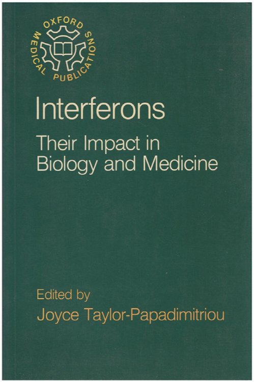 Interferons: Their Impact in Biology and Medicine (Oxford Medical Publications)