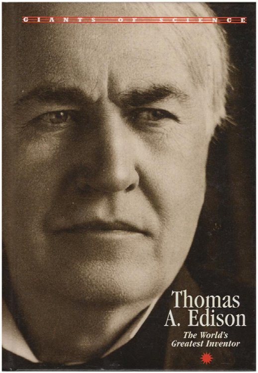 Thomas A. Edison: The World's Greatest Inventor (Giants of Science)