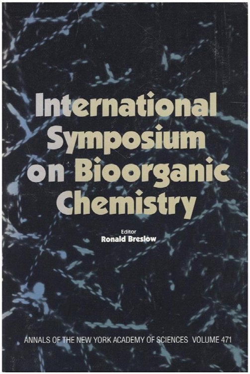 International Symposium on Bioorganic Chemistry (Annals of the New York Academy of Sciences)