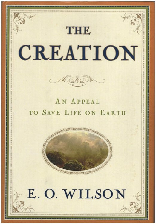 The Creation: An Urgent Call to Avert the Coming Environmental Collapse that Awaits Us All