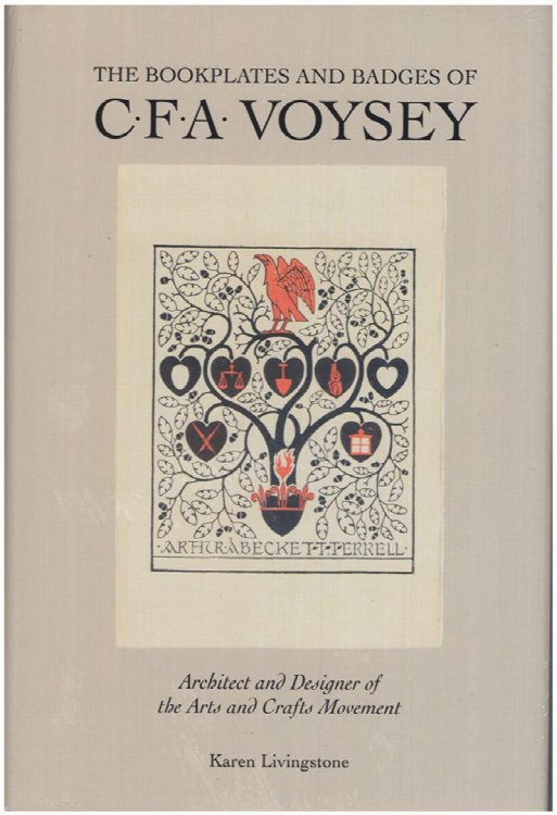 Bookplates And Badges Of C.F.A. Voysey: Architect and Designer of the Arts and Crafts Movement