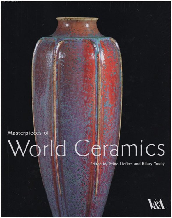 Masterpieces of World Ceramics In The Victoria and Albert Museum