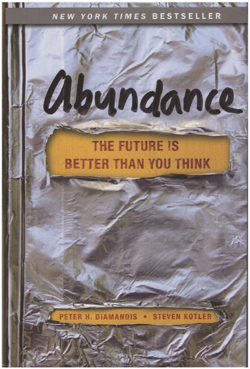 Abundance: The Future Is Better Than You Think