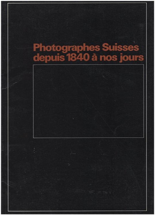 Photographes Suisses depuis 1840 a nos jours