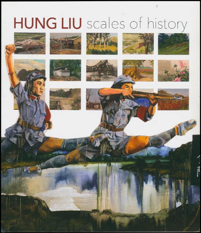 Hung Liu: Scales of History