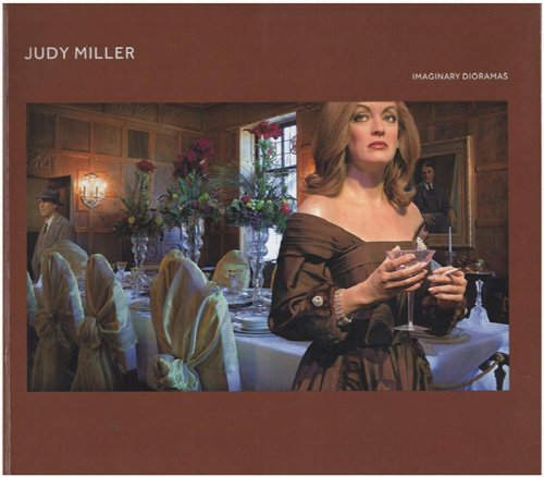 Judy Miller: Imaginary Dioramas