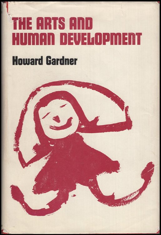 The Arts and Human Development: A Psychological Study of the Artistic Process