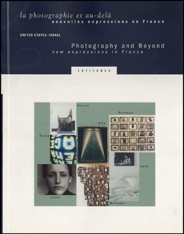 Photography and Beyond: New Expressions in France: Latitudes