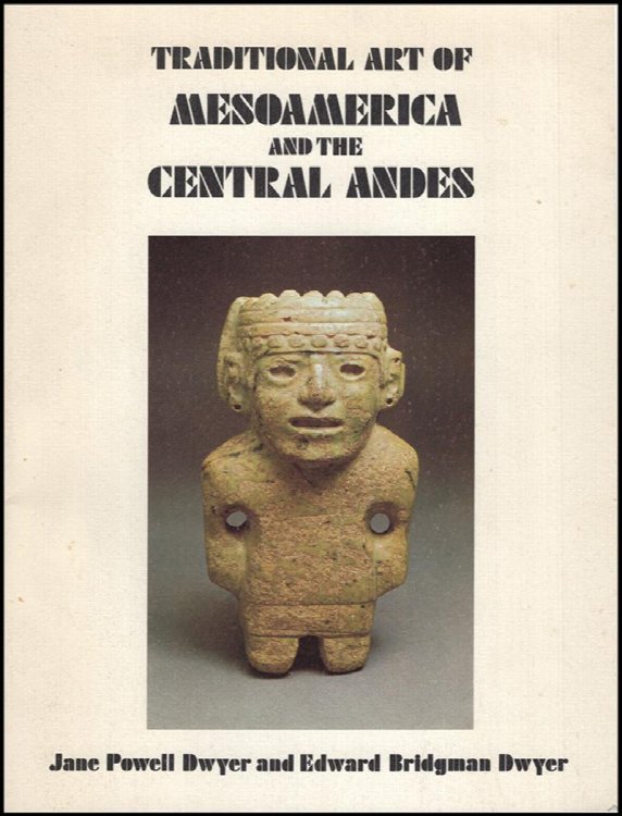 Traditional Art of Mesoamerica and Central Andes