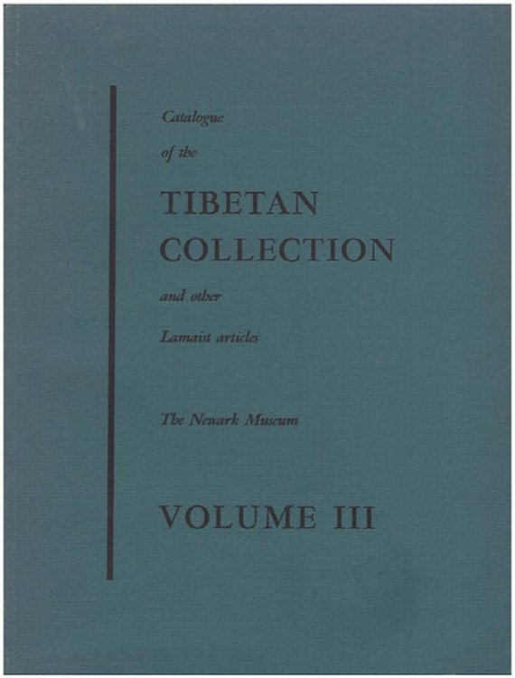 Catalogue of the Tibetan Collection and Other Lamist Articles (Vol III, Images and Molds, Paintings, Printing