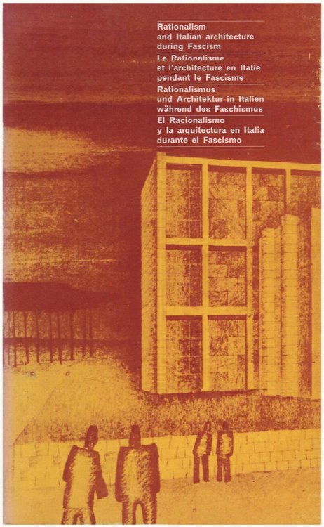 Rationalism and Italian Architecture During Fascism