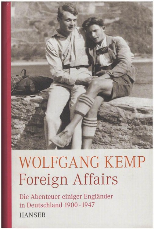 Foreign Affairs: Die Abenteuer einiger Englander in Deutschland 1900-1947 (German text)