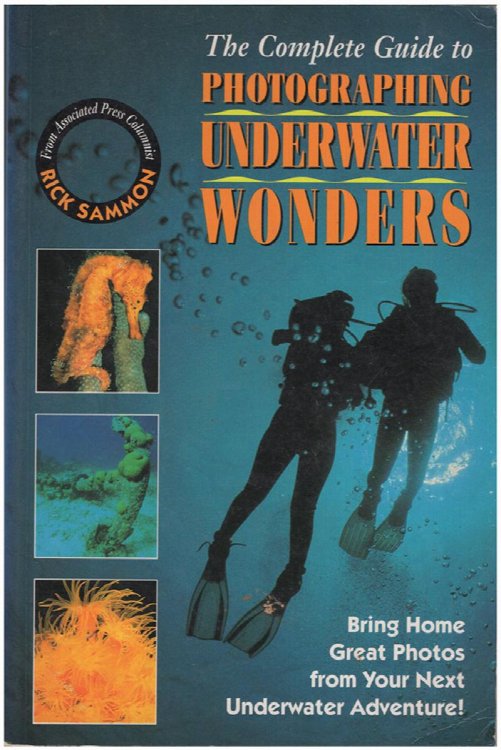 The Complete Guide to Photographing Underwater Wonders
