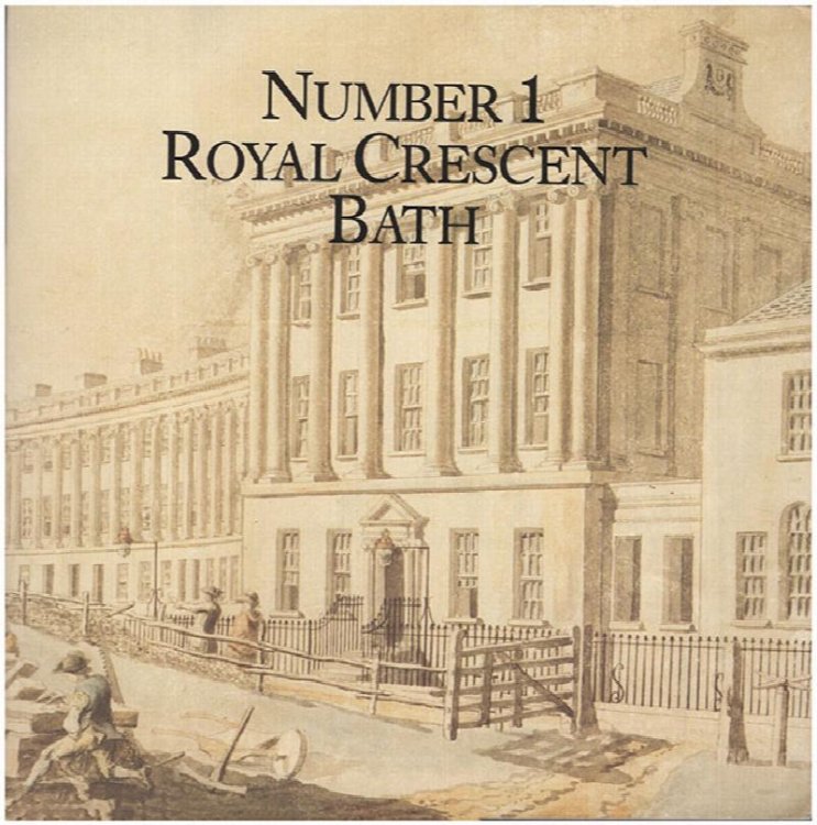 Number One Royal Crescent, Bath: An Illustrated Guide and Souvenir
