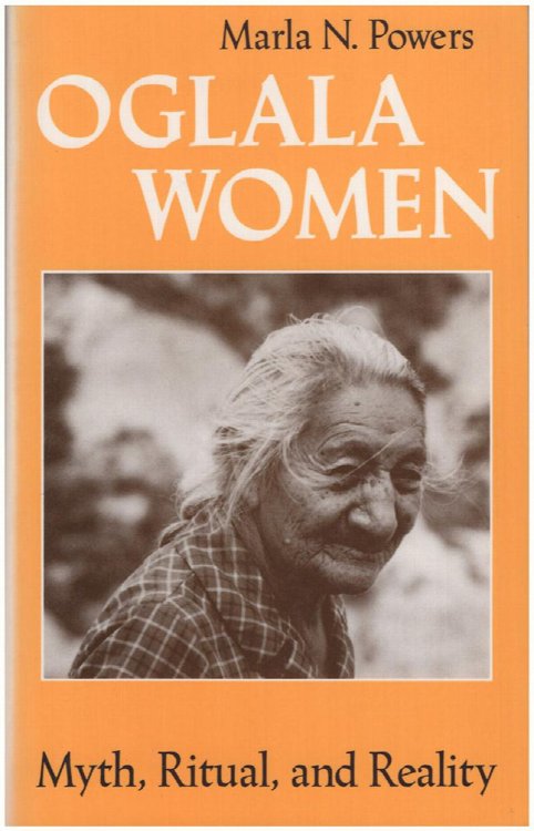 Oglala Women: Myth, Ritual, and Reality (Women in Culture and Society)