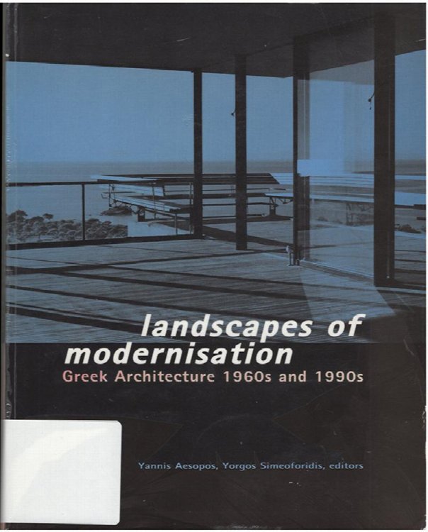Landscapes of Modernisation: Greek Architecture, 1960s and 1990s