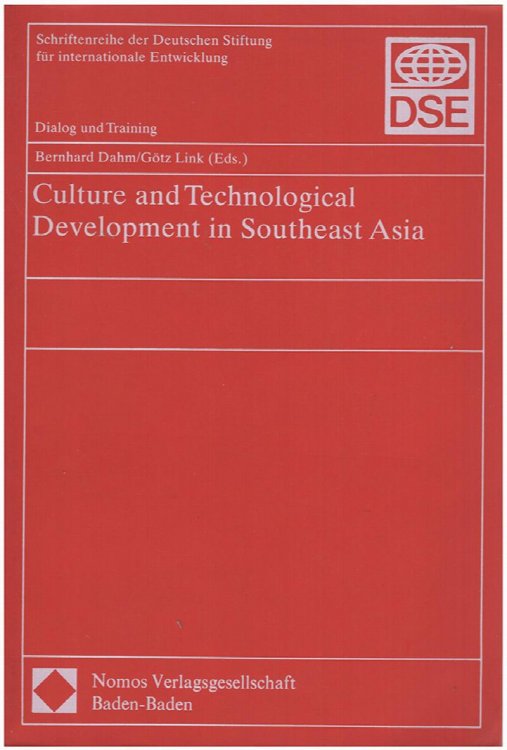 Culture and Technological Development in Southeast Asia (Schriftenreihe der Deutschen Stiftung fur Internationale Entwicklung)