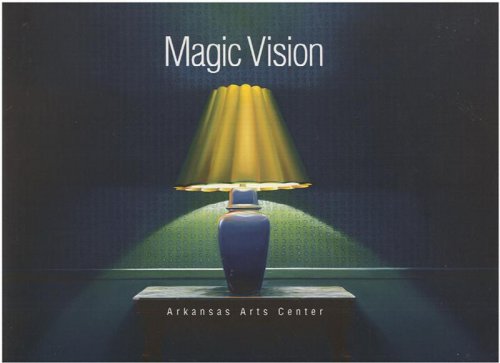 Image for Magic Vision (Arkansas Art Center, November 16, 2001-January 13, 2002) Magic Vision (Arkansas Art Center, November 16, 2001-January 13, 2002)