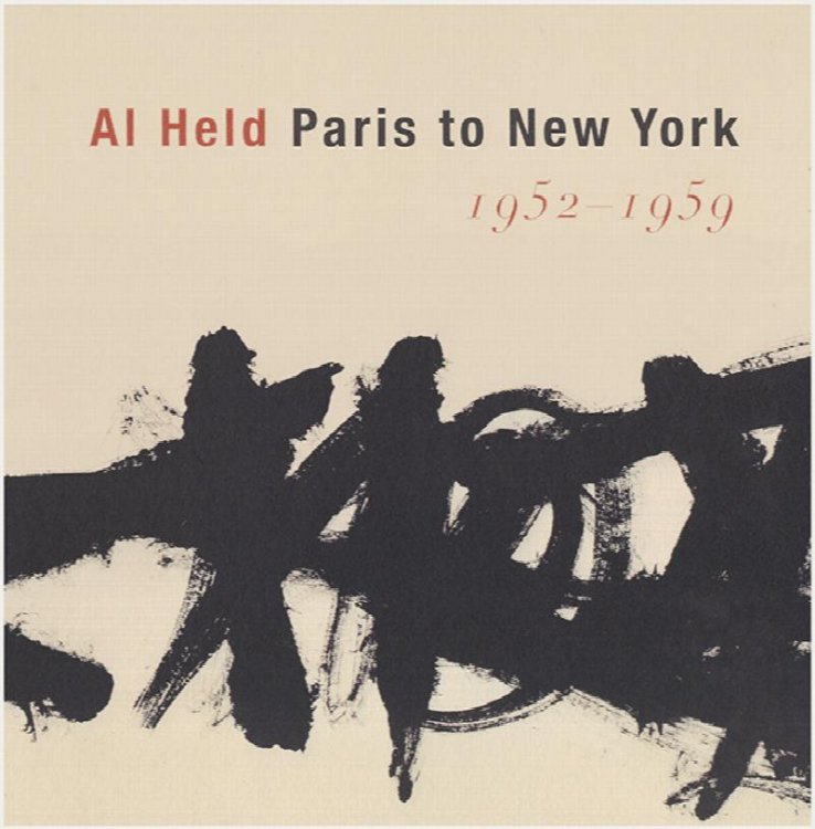 Al Held: Paris to New York, 1952 1959
