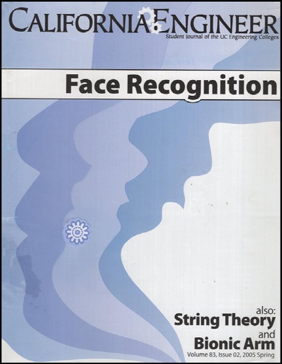 California Engineer (Face Recognition, String Theory, Bionic Arm) (Vol 83, No. 2, Spring 2005)