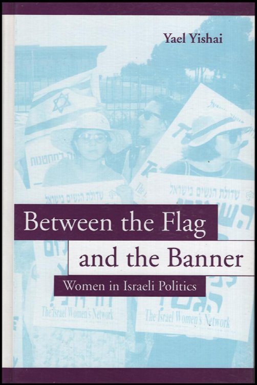 Between the Flag and the Banner: Women in Israeli Politics