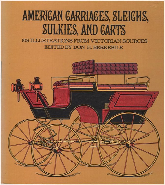 American Carriages, Sleighs, Sulkies, and Carts: 168 Illustrations from Victorian Sources