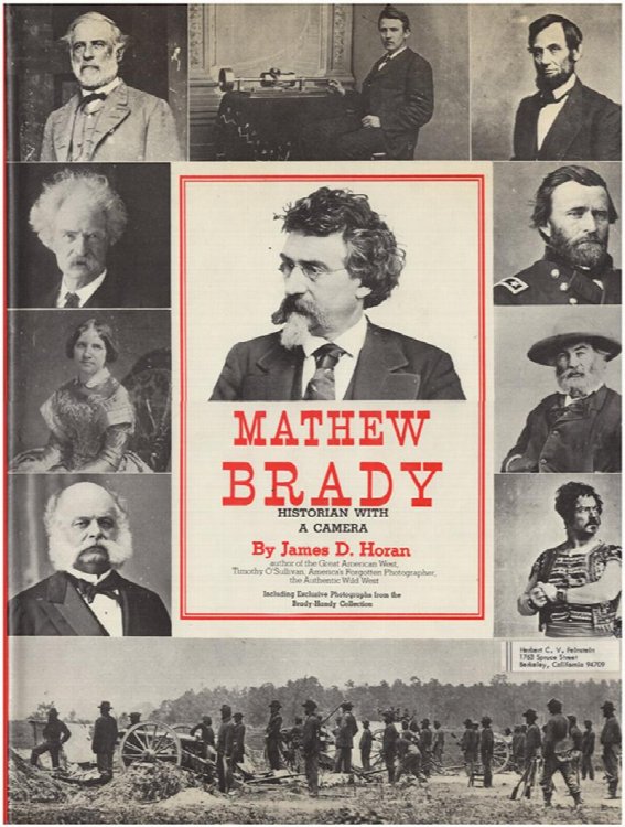 Mathew Brady: Historian With a Camera