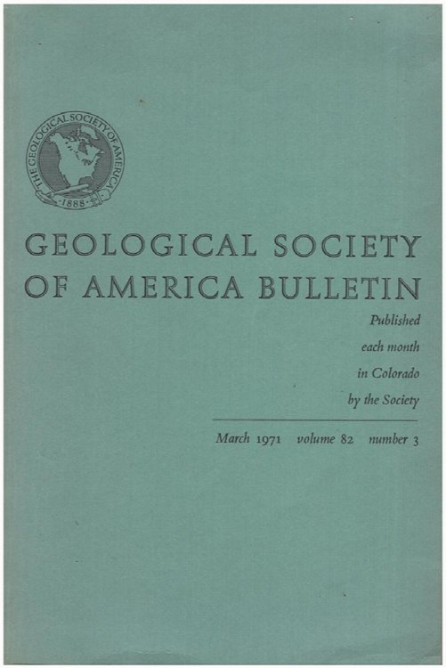 Geological Society of America Bulletin (Volume 82, March 1971, No. 3)