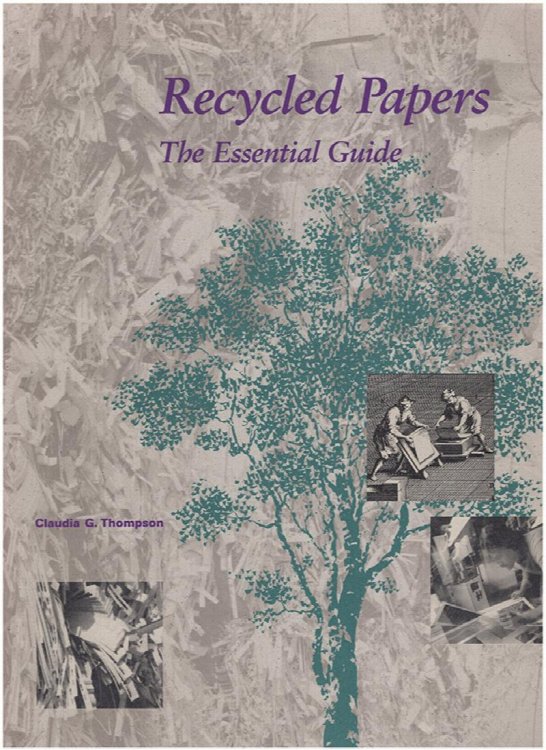 Recycled Paper: The Essential Guide