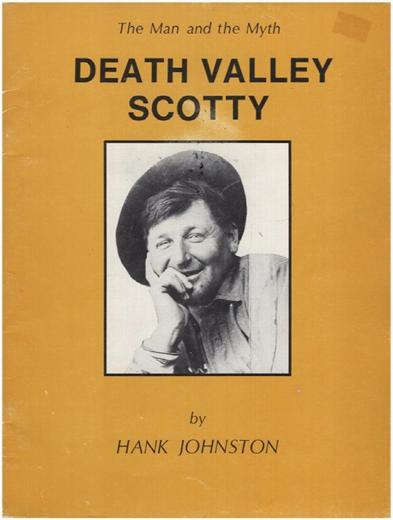 Death Valley Scotty: The Man and the Myth